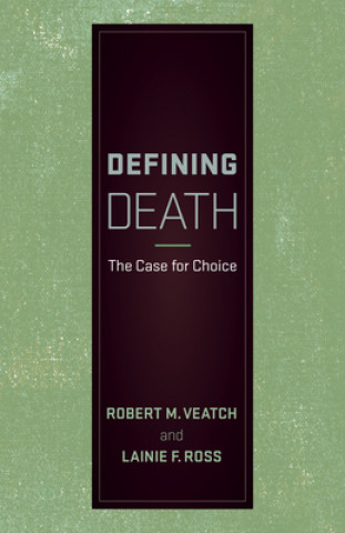 Könyv Defining Death Robert M. Veatch