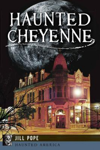 Книга Haunted Cheyenne Jill Pope