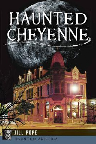 Książka Haunted Cheyenne Jill Pope