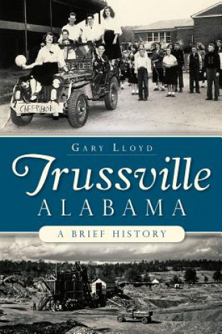 Kniha Trussville, Alabama:: A Brief History Gary Lloyd
