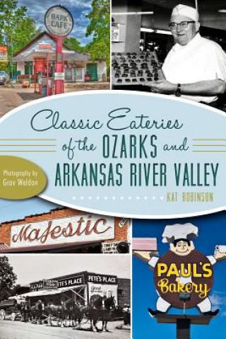 Book Classic Eateries of the Ozarks and Arkansas River Valley Kat Robinson