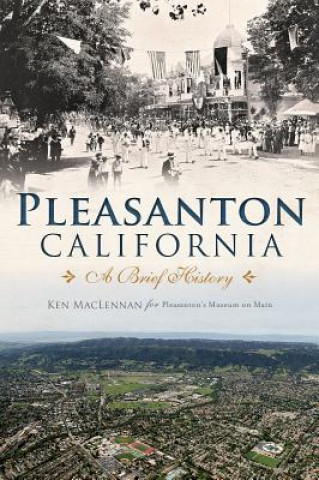 Carte Pleasanton, California: A Brief History Ken MacLennan