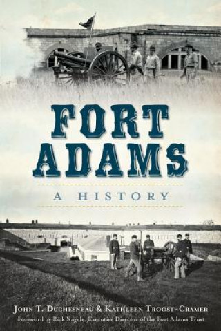 Книга Fort Adams: A History John T. Duchesneau