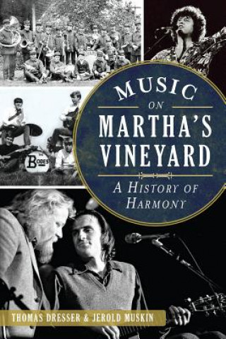 Könyv Music on Martha's Vineyard: A History of Harmony Thomas Dresser
