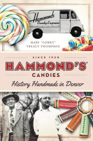 Książka Hammond's Candies: History Handmade in Denver Mary "Corky" Treacy Thompson