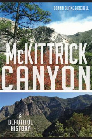 Kniha McKittrick Canyon:: A Beautiful History Donna Birchell