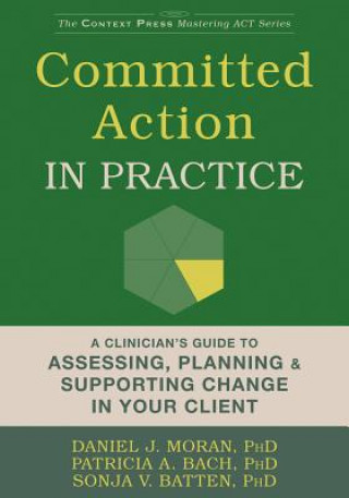 Kniha Committed Action in Practice Patricia A. Bach