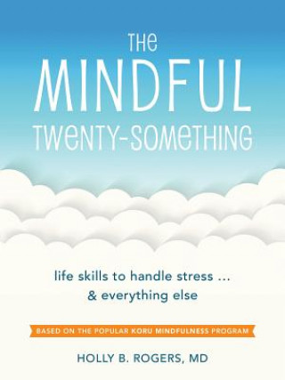 Книга Mindful Twenty-Something Holly B. Rogers