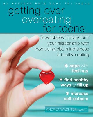 Carte Getting Over Overeating for Teens Andrea Wachter