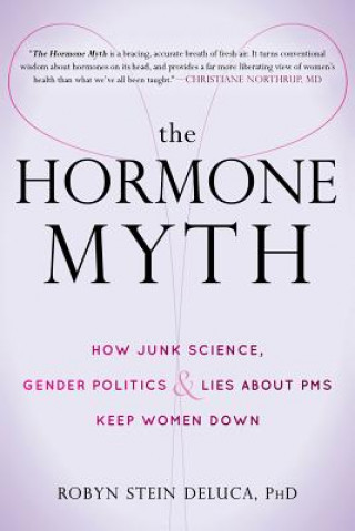 Könyv Hormone Myth Robyn Stein DeLuca