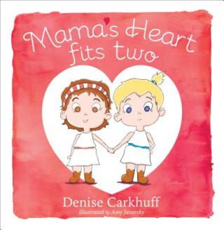 Książka Mama's Heart Fits Two Denise Carkhuff