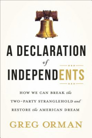 Kniha Declaration of Independents Greg Orman