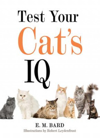 Könyv Test Your Cat's IQ E. M. Bard