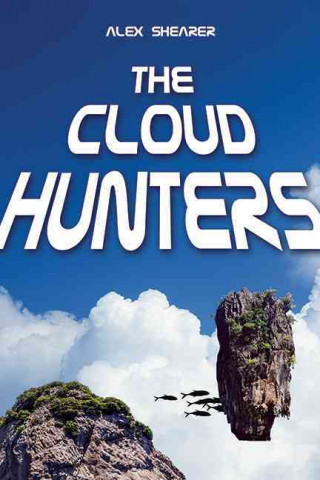 Książka The Cloud Hunters Alex Shearer