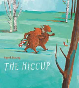 Knjiga The Hiccup Ingrid Sissung