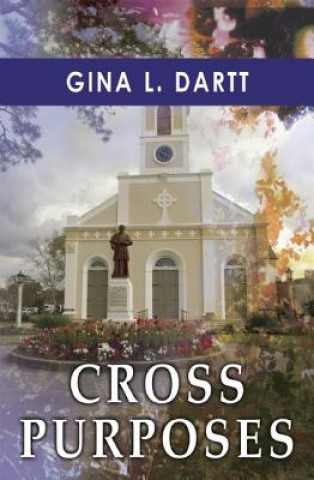 Kniha Cross Purposes Gina L. Dartt