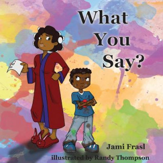 Carte What You Say? Jami Frasl