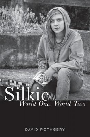 Carte Silkie: World One, World Two: A Novel David Rothgery