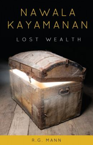 Könyv Lost Wealth: Nawala Kayamanan R. G. Mann