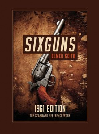 Kniha Sixguns Elmer Keith