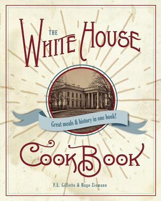 Książka Original White House Cook Book, 1887 Edition F. L. Gillette