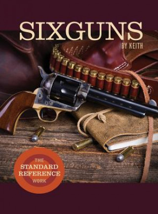 Книга Sixguns by Keith Elmer Keith