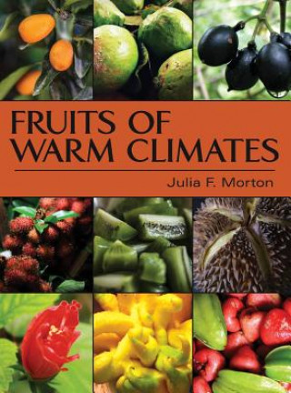 Carte Fruits of Warm Climates Julia F. Morton