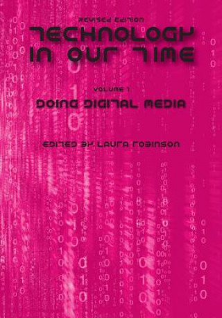 Knjiga Technology in Our Time, Volume I Laur Robinson