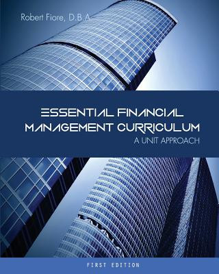 Carte Essential Financial Management Curriculum: A Unit Approach Robert Fiore