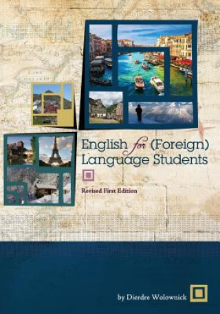 Carte English for (Foreign) Language Students (Revised First Edition) Dierdre Wolownick