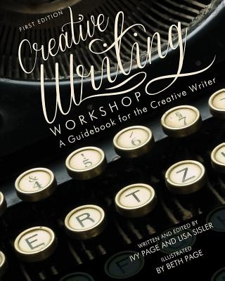 Buch Creative Writing Workshop: A Guidebook for the Creative Writer (First Edition) Ivy Page