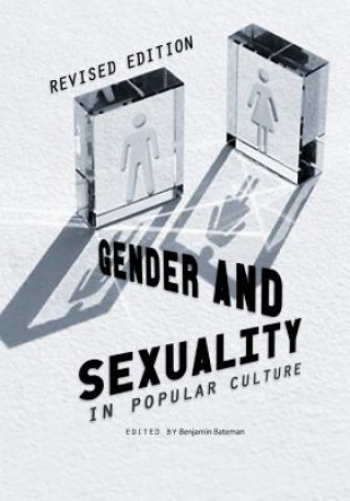 Book Gender and Sexuality in Popular Culture (Revised Edition) Benjamin Bateman