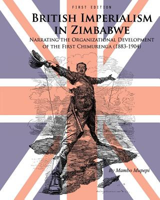 Kniha British Imperialism in Zimbabwe Mambo Mupepi