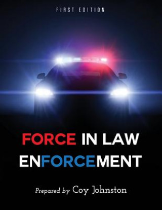 Книга Force in Law Enforcement Coy Johnston