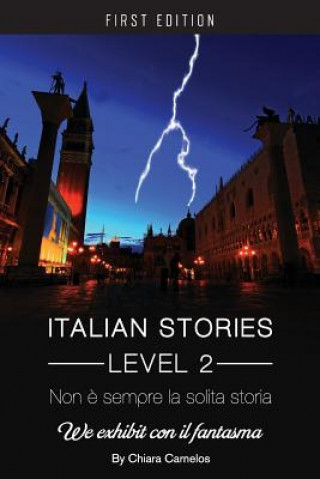 Книга Italian Stories Level 2: Non e sempre la solita storia Chiara Carnelos