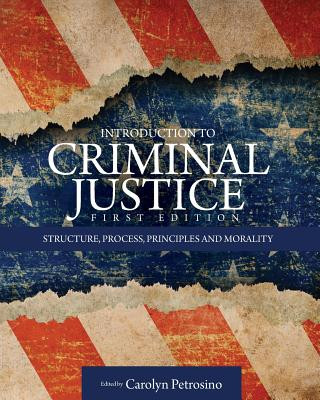 Könyv Introduction to Criminal Justice Carolyn Petrosino