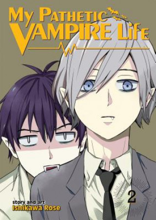 Книга My Pathetic Vampire Life Rose Ishikawa