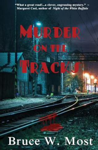 Kniha Murder on the Tracks Bruce W. Most