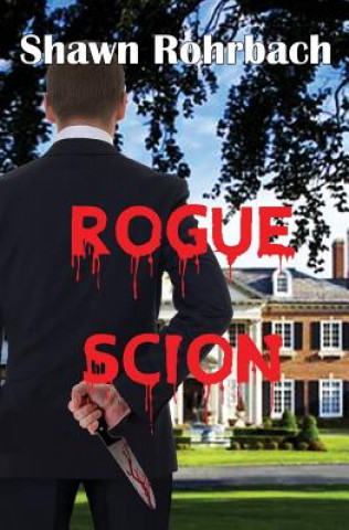 Kniha Rogue Scion Shawn Rohrbach