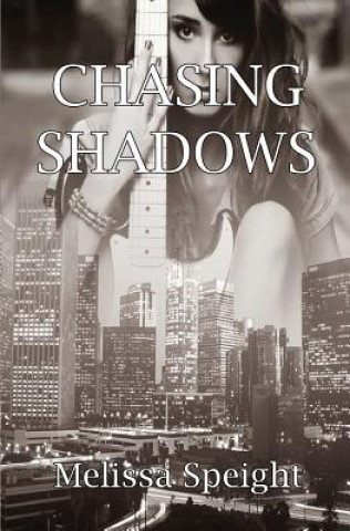 Könyv Chasing Shadows Melissa Speight