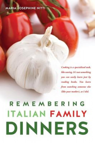 Knjiga Remembering Italian Family Dinners Maria Josephine Nitti