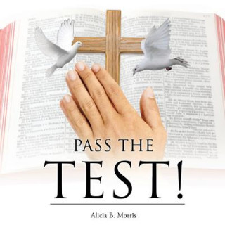 Knjiga Pass the Test! Alicia B. Morris