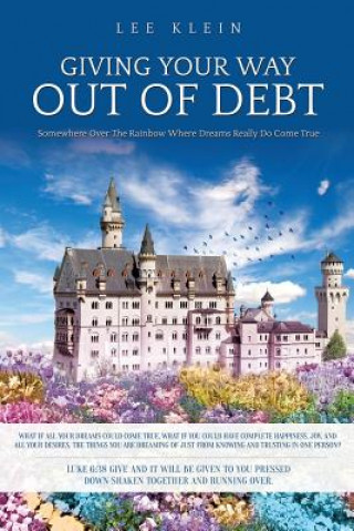 Книга Giving Your Way Out of Debt Lee Klein