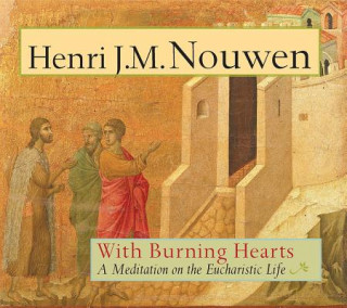 Carte With Burning Hearts Henri J. M. Nouwen