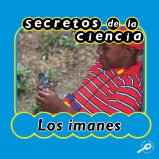 Könyv Secretos de La Ciencia Los Imanes (Magnets) Jason Cooper