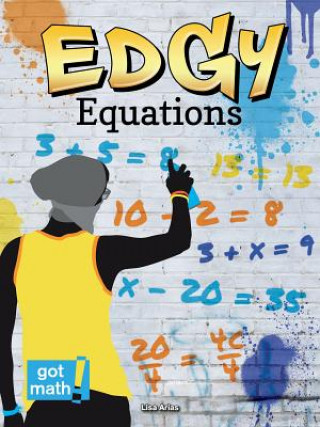 Kniha Edgy Equations: One-Variable Equations Lisa Arias