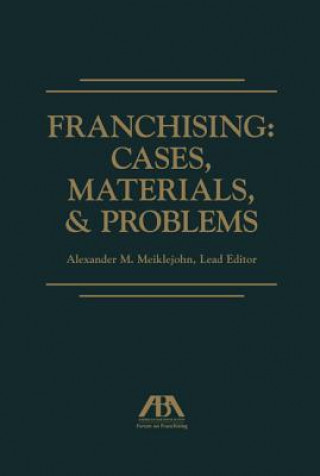 Book Franchising: Cases, Materials, & Problems Alexander Meiklejohn