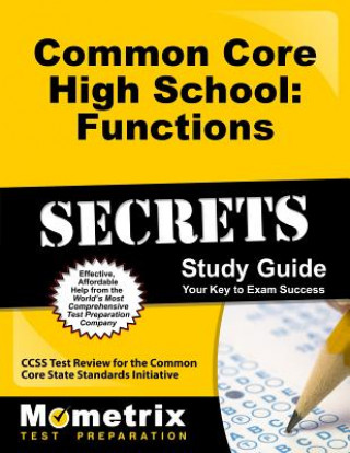 Kniha Common Core High School: Functions Secrets, Study Guide: CCSS Test Review for the Common Core State Standards Initiative Mometrix Media