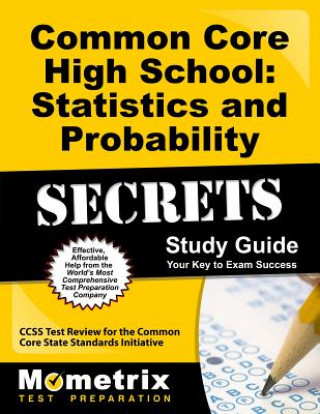 Książka Common Core High School: Statistics and Probability Secrets, Study Guide: CCSS Test Review for the Common Core State Standards Initiative Mometrix Media