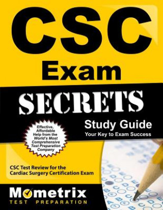 Kniha CSC Exam Secrets Study Guide: CSC Test Review for the Cardiac Surgery Certification Exam Mometrix Media LLC